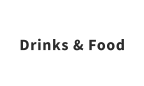 Drinks & Food